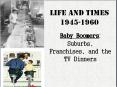 Life and Times 1945-1960 PowerPoint PPT Presentation
