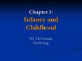Chapter 3: Infancy and Childhood PowerPoint PPT Presentation