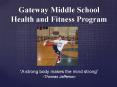 Gateway Middle School Health and Fitness Program PowerPoint PPT Presentation
