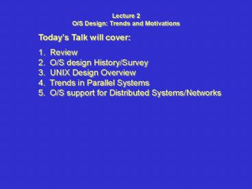 O/S Design: Trends and Motivations