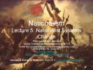 Nationalism Lecture 5: Nationalist Systems Change
