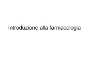 Introduzione alla farmacologia