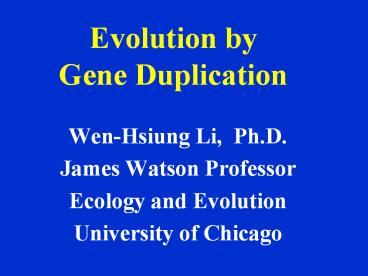 Evolution by        Gene Duplication
