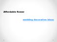 Affordable flower wedding decoration ideas PowerPoint PPT Presentation