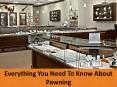 Everything You Need To Know About Pawning PowerPoint PPT Presentation