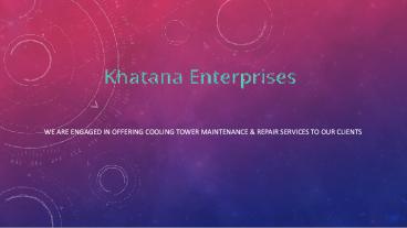 Best Cooling Tower Maintenance & Repair Services-Khatana Enterprises