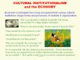 CULTURAL INSTITUTIONALISM and the ECONOMY PowerPoint PPT Presentation