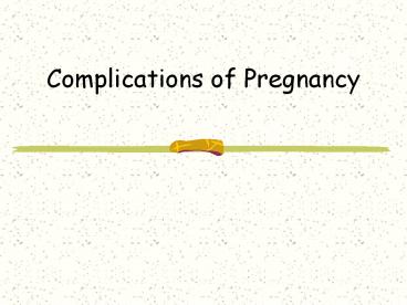 Complications of Pregnancy