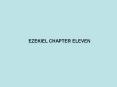 EZEKIEL CHAPTER ELEVEN PowerPoint PPT Presentation