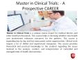 Masters in Clinical Trails For Career Prospective PowerPoint PPT Presentation