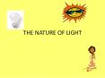 THE NATURE OF LIGHT PowerPoint PPT Presentation