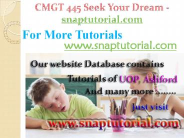 CMGT 442  Course Seek Your Dream / snaptutorial.com