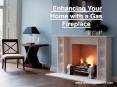 Enhancing Your Home with a Gas Fireplace PowerPoint PPT Presentation