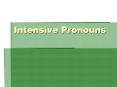Intensive Pronouns PowerPoint PPT Presentation