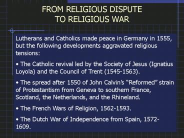 FROM RELIGIOUS DISPUTE TO RELIGIOUS WAR
