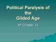 Political%20Paralysis%20of%20the%20Gilded%20Age PowerPoint PPT Presentation