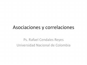 Asociaciones y correlaciones