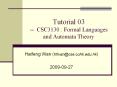 Tutorial 03 -- CSC3130 : Formal Languages and Automata Theory PowerPoint PPT Presentation