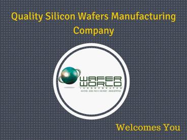Quality Silicon Wafers Manufacturing Company in West Palm Beach
