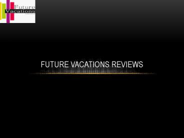 Future vacations bangalore ' Future vacations Reviews