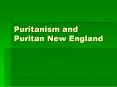 Puritanism and Puritan New England PowerPoint PPT Presentation
