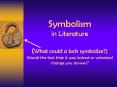 Symbolism in Literature (What could a lock symbolize?) Would the fact that it was locked or unlocked change you answer? PowerPoint PPT Presentation