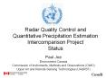 Radar%20Quality%20Control%20and%20Quantitative%20Precipitation%20Estimation%20Intercomparison%20Project%20Status PowerPoint PPT Presentation