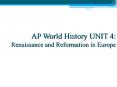 AP World History UNIT 4: Renaissance and Reformation in Europe PowerPoint PPT Presentation