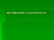 METABOLISMUL GLICOGENULUI