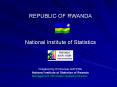 REPUBLIC OF RWANDA  National Institute of Statistics PowerPoint PPT Presentation