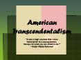 American%20Transcendentalism PowerPoint PPT Presentation