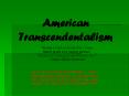 American Transcendentalism PowerPoint PPT Presentation