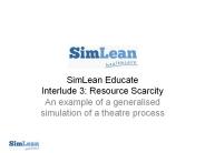 SimLean Educate Interlude 3: Resource Scarcity