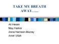 TAKE MY BREATH AWAY PowerPoint PPT Presentation