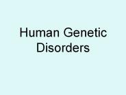 Human Genetic Disorders
