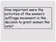 How important were the activities of the women