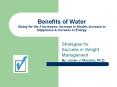 Benefits of Water Going for the 3 Increases: Increase in Health, Increase in Happiness PowerPoint PPT Presentation
