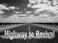 Highway to Revival PowerPoint PPT Presentation