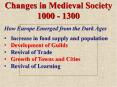 Changes in Medieval Society 1000 - 1300 PowerPoint PPT Presentation