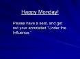 Happy Monday! PowerPoint PPT Presentation