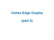Vertex-Edge Graphs (part 2)