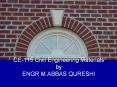 CE-115 Civil Engineering Materials by ENGR M.ABBAS QURESHI PowerPoint PPT Presentation