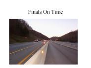 Finals On Time