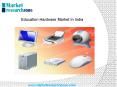 Education Hardware Market In India PowerPoint PPT Presentation
