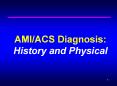 AMI/ACS Diagnosis: History and Physical PowerPoint PPT Presentation