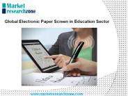 Global Electronic Paper Screen in Education Sector