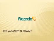 Job Vacancy in Kuwait - 2016