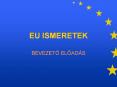 EU ISMERETEK PowerPoint PPT Presentation