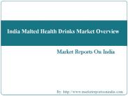 India Malted Health Drinks Market Overview