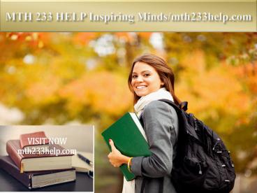 MTH 233 HELP Inspiring Minds/mth233help.com